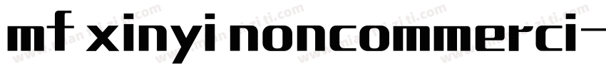 mf xinyi noncommerci字体转换